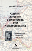 Kindheit zwischen Bombenhagel und Flüchtlingselend: Von Ahlen nach Riesenburg und zurück (German Edition) 3751995471 Book Cover