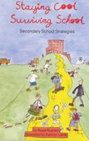 Staying Cool, Surviving School 1853402125 Book Cover