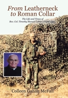 From Leatherneck to Roman Collar: The Life and Times of Rev. Col. Timothy Mannix Gahan, Usmc 1698710739 Book Cover
