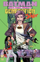 Batman White Knight Presents: Generation Joker 1779524900 Book Cover