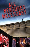 All Measures Necessary 0993576257 Book Cover