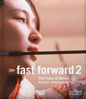 Fast Forward 2: The Power of Motion Media Art: Sammlung Goetz 3775726047 Book Cover