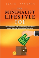 The Minimalist Lifestyle 101 0648657728 Book Cover