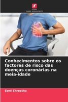 Conhecimentos sobre os factores de risco das doenças coronárias na meia-idade (Portuguese Edition) 6207684141 Book Cover