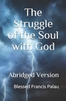 The Struggle of the Soul with God: by Blessed Francis Palau B08D4VQ75G Book Cover