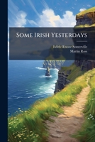 Some Irish Yesterdays 1023348586 Book Cover