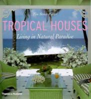 Tropical Houses: Living in Natural Paradise 0500510253 Book Cover