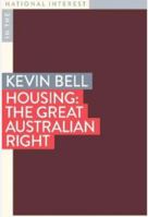 Housing: The Great Australian Right 1922979759 Book Cover