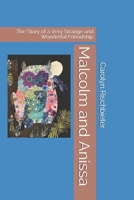 Malcolm and Anissa: The Story of a Very Strange and Wonderful Friendship 1705838901 Book Cover