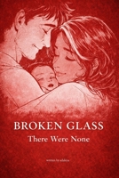 Broken Glass: There Were None B0GJRKWW9Q Book Cover