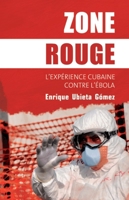 Zone Rouge: L'Expérience Cubaine Contre l'Ébola 9593112014 Book Cover