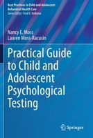 Practical Guide to Child and Adolescent Psychological Testing 3030735176 Book Cover