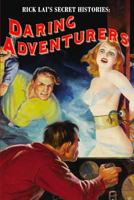 Rick Lai's Secret Histories: Daring Adventurers 1440451079 Book Cover
