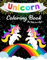 Unicorn Coloring Book for Kids: Amazing Unicorn Coloring Book for Girls 4-8, ages 8-12 and anyone who Loves Unicorns 1098700279 Book Cover