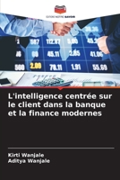 L'intelligence centrée sur le client dans la banque et la finance modernes (French Edition) 6208633990 Book Cover