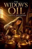 The Widow's Oil (Biblical Fiction) B0GZKFWNGB Book Cover
