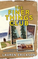 The Finer Things Club: The Summertime Chronicles of a Yellowstone Housekeeping Employee 1958714968 Book Cover