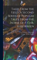 Tales from the Fjeld: A 2nd Series of Popular Tales from the Norse 1518652646 Book Cover