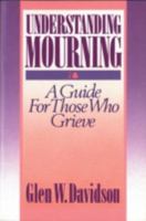 Understanding Mourning: A Guide to Those Who Grieve (Religion & Medicine) 0806620803 Book Cover