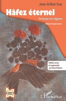 Hâfez éternel: Ivresse et vignes. Bilingue français-persan (L'Iran En Transition) (French Edition) 233641757X Book Cover