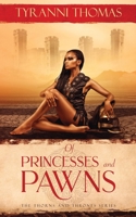 Of Princesses and Pawns 1723236837 Book Cover