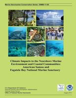 Climate Impacts to the Nearshore Marine Environment and Coastal Communities: American Samoa and Fagatele Bay National Marine Sanctuary 1496027221 Book Cover
