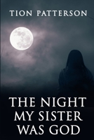 The Night My Sister Was God B0863RP45P Book Cover