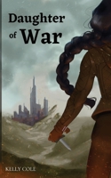 Daughter of War: Blade of Traesha Book I B09SBWLZ5C Book Cover