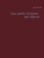 Das sanfte Scheitern der Männer 3746091039 Book Cover