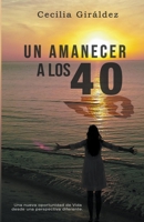 Un Amanecer a los 40 B09G95T6LK Book Cover
