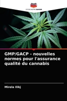GMP/GACP - nouvelles normes pour l'assurance qualité du cannabis 6203329789 Book Cover