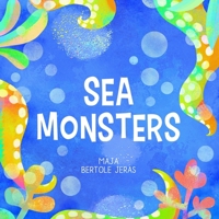 Sea Monsters B08XL7YVK7 Book Cover