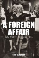A Foreign Affair (Film Europa) (FILM EUROPA: German Cinema in an International Context) 1845454197 Book Cover
