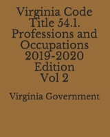 Virginia Code Title 54.1. Professions and Occupations 2019-2020 Edition Vol 2 1711237760 Book Cover