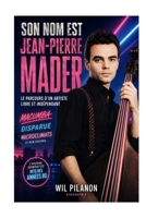 Son nom est Jean-Pierre Mader B0BLQYMQZ4 Book Cover