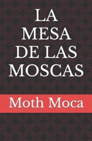 LA MESA DE LAS MOSCAS B0BW2JDJ3P Book Cover