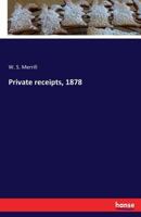 Private Receipts, 1878 1013885848 Book Cover