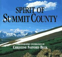 Spirit of Summit County, Colorado: A Photographic Celebration 0964900505 Book Cover
