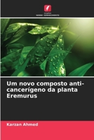 Um novo composto anti-cancerígeno da planta Eremurus (Portuguese Edition) 6207907043 Book Cover