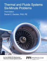 PPI Thermal and Fluids Systems Six-Minute Problems, 3rd Edition (Paperback) – Comprehensive Exam Prep with Problems and Detailed Solutions for the NCEES PE Mechanical Thermal and Fluids Systems Exam 1591265509 Book Cover