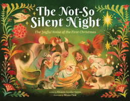The Not-So-Silent Night: Welcome Baby Jesus B0G2PWQM2R Book Cover