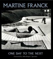 Martine Franck: One Day To The Next (Aperture Monograph) 0893818453 Book Cover