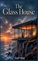 The Glass House B0H9KCDQL7 Book Cover