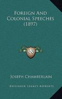 Foreign & Colonial Speeches 1022558765 Book Cover