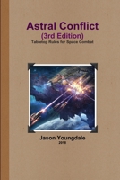 Astral Conflict: Tabletop Rules for Space Combat 0359075142 Book Cover