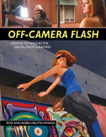 Off-Camera Flash: Creative Techniques for Digital Photographers 1584289929 Book Cover