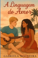 A linguagem do amor (Portuguese Edition) B0FQVG47Q2 Book Cover