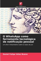 O WhatsApp como ferramenta tecnológica de notificação pessoal (Portuguese Edition) 6208567106 Book Cover