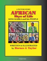 AFRICAN Ways of Life: KING KABKA and his PEOPLE A Picture Story B0B65JHNKQ Book Cover