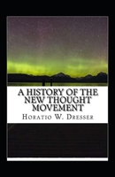 A History of the New Thought Movement illustrated null Book Cover